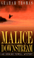 Malice Downstream - Thomas, Graham