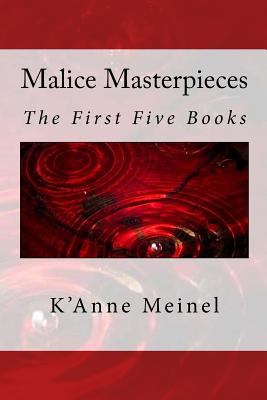 Malice Masterpieces - Meinel, K'Anne