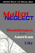 Malign Neglect: Homelessness in an American City