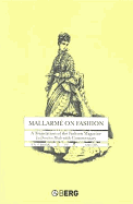 Mallarme on Fashion: A Translation of the Fashion Magazine La Derniere Mode, with Commentary