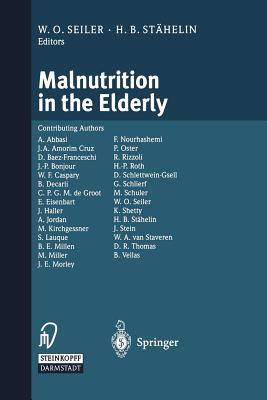 Malnutrition in the Elderly - Seiler, W O (Editor), and Sthelin, H B (Editor)