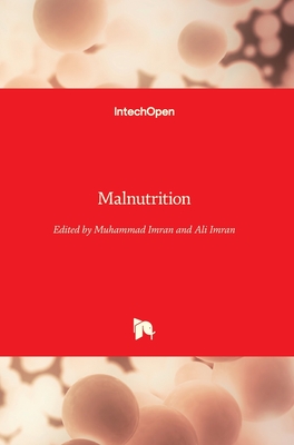 Malnutrition - Imran, Muhammad (Editor), and Imran, Ali (Editor)