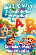 "Malo po Malo" Ein zauberhaftes Mitmachbuch fr kleine Sprachentdecker: Ein bunter Lernspa zum Schreiben, Malen und Rtseln
