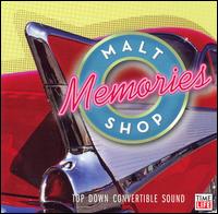 Malt Shop Memories: Top Down Convertible Sound - Various Artists