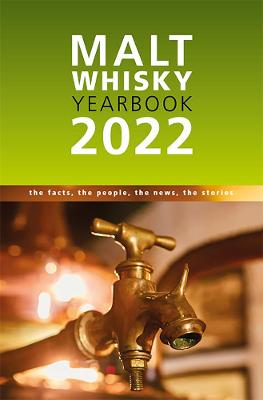Malt Whisky Yearbook 2022: The Facts, the People, the News, the Stories - Ronde, Ingvar