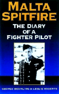 Malta Spitfire: The Diary of a Fighter Pilot