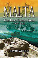 Malta: The Last Great Siege 1940-194.