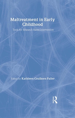 Maltreatment in Early Childhood: Tools for Research-Based Intervention - Vanderlaan, Robin, and Coulborn Faller, Kathleen