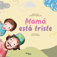 Mam Est Triste / Mom Is Sad