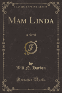 Mam Linda: A Novel (Classic Reprint)