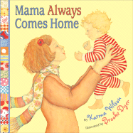 Mama Always Comes Home - Wilson, Karma