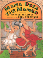 Mama Does the Mambo - Leiner, Katherine