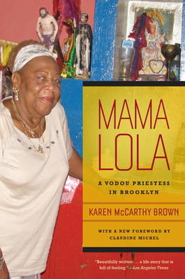 Mama Lola: A Vodou Priestess in Brooklyn Volume 4 - Brown, Karen McCarthy, and Michel, Claudine (Foreword by)