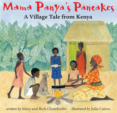 Mama Panya's Pancakes - Mary and Rich Chamberlin