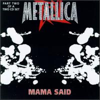 Mama Said, Pt. 2 [UK] - Metallica