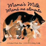 Mama's Milk / Mama Me Alimenta