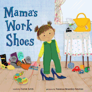 Mama's Work Shoes: A Picture Book