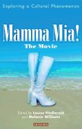 Mamma Mia! The Movie: Exploring a Cultural Phenomenon