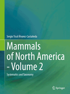 Mammals of North America - Volume 2: Systematics and Taxonomy