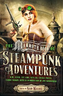 Mammoth Book Of Steampunk Adventures - Wallace, Sean