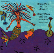 Mamy Wata and the Monster (English-German) - Greatorex, Gisela (Translated by)