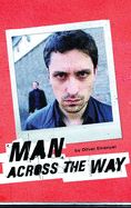 Man Across the Way/Magpie Park: Two Plays by Oliver Emanuel