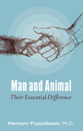Man and animal : their essential difference