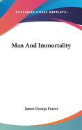 Man And Immortality