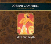 Man and Myth Joseph Campbell Audio Collection