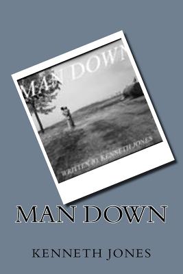 Man Down - Jones, Kenneth