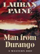 Man from Durango: A Western Duo - Paine, Lauran, Jr.