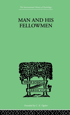 Man & His Fellowmen: Modern Chapters on Social Psychology - Lowy, Samuel