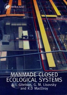 Man-Made Closed Ecological Systems - Gitelson, J I, and Lisovsky, G M