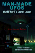 Man-Made UFOs: Wwii's Secret Legacy - Vesco, Renato, and Childress, David