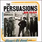 Man, Oh Man: The Power of the Persuasions