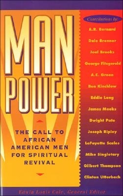 Man Power: The Call to African American Men for Spiritual Revival - Cole, Edwin Louis, Dr., and Thomas Nelson Publishers