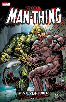 Man-Thing by Steve Gerber: The Complete Collection Vol. 2 - Gerber, Steve, and Ploog, Mike