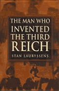 Man Who Invented the Third Reich