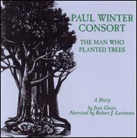 Man Who Planted Trees - Paul Winter