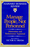 Manage People, Not Personnel: Motivation and Performance Appraisal