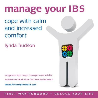 Manage Your IBS: Cope with Calm and Increased Comfort - Hudson, Lynda