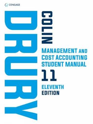 Management and Cost Accounting Student Manual - Drury, Colin, and Tayles, Mike