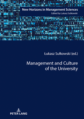 Management and Culture of the University - Sulkowski, Lukasz (Editor)