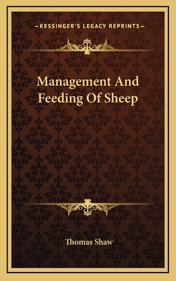 Management and Feeding of Sheep - Shaw, Thomas, Bar