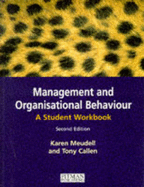 Management and Organisational Behaviour: Student's Workbook - Meudell, Karen, and Callen, Tony, and Mullins, Laurie J.