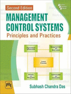 Management Control Systems: Principles and Practices