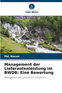 Management der Lieferantenleistung im BWDB: Eine Bewertung