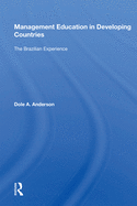 Management Education in Developing Countries: The Brazilian Experience