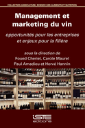 Management et marketing du vin: Opportunit?s pour les entreprises et enjeux pour la fili?re