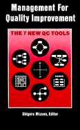 Management for Quality Improvement: The 7 New Qc Tools